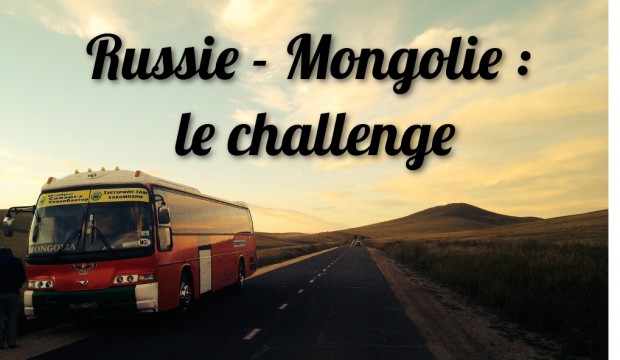 Challenge du jour : Arriver en Mongolie
