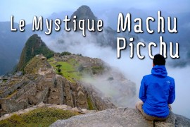 Le Machu Picchu, ça se mérite!